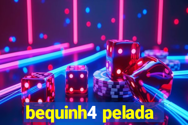 bequinh4 pelada